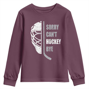 Ice Hockey Player Youth Sweatshirt Retro Sorry Cant Hockey Bye TS10 Maroon Print Your Wear