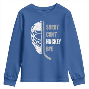 Ice Hockey Player Youth Sweatshirt Retro Sorry Cant Hockey Bye TS10 Royal Blue Print Your Wear