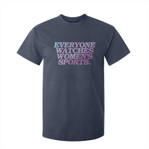 Everyone Watches Womens Sports T Shirt For Kid Feminist Body Positivity Inclusive Equality TS10 Navy Print Your Wear