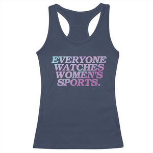 Everyone Watches Womens Sports Racerback Tank Top Feminist Body Positivity Inclusive Equality TS10 Navy Print Your Wear