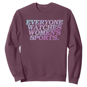 Everyone Watches Womens Sports Sweatshirt Feminist Body Positivity Inclusive Equality TS10 Maroon Print Your Wear
