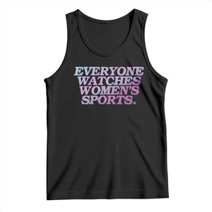 Everyone Watches Womens Sports Tank Top Feminist Body Positivity Inclusive Equality TS10 Black Print Your Wear