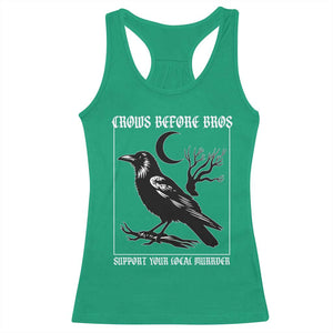 Crows Before Bros Support Your Local Murder Racerback Tank Top Funny Crow Lovers TS10 Irish Green Print Your Wear