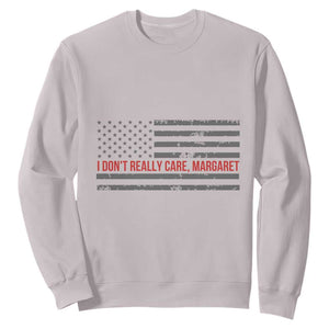 I Don't Really Care Margaret Jd Vance Meme Sweatshirt TS10 Ice Gray Print Your Wear
