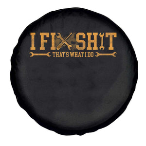 I Fix Shit Thats What I Do Spare Tire Cover Funny Dad Grandpa TS10 Print Your Wear