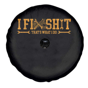 I Fix Shit Thats What I Do Spare Tire Cover Funny Dad Grandpa TS10 Print Your Wear