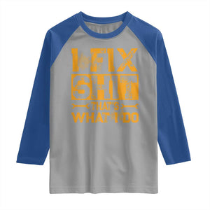 Funny Dad Grandpa Raglan Shirt I Fix Shit Thats What I Do TS10 Sport Gray Royal Print Your Wear