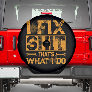 Funny Dad Grandpa Spare Tire Cover I Fix Shit Thats What I Do TS10 Black Print Your Wear