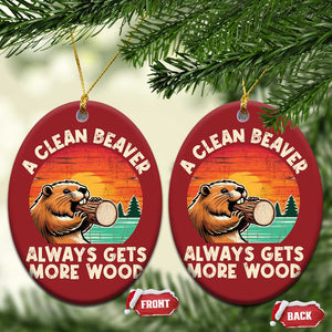A Clean Beaver Always Gets More Wood Christmas Ornament Funny Adult Crude Joke TS10 Oval Red Print Your Wear