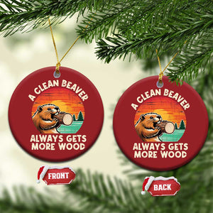 A Clean Beaver Always Gets More Wood Christmas Ornament Funny Adult Crude Joke TS10 Circle Red Print Your Wear