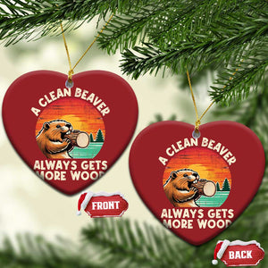 A Clean Beaver Always Gets More Wood Christmas Ornament Funny Adult Crude Joke TS10 Heart Red Print Your Wear