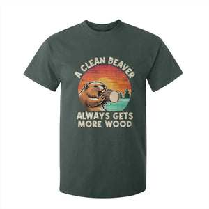 A Clean Beaver Always Gets More Wood T Shirt For Kid Funny Adult Crude Joke TS10 Dark Forest Green Print Your Wear