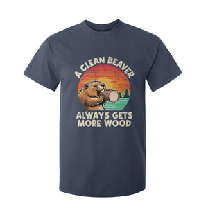 A Clean Beaver Always Gets More Wood T Shirt For Kid Funny Adult Crude Joke TS10 Navy Print Your Wear