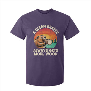 A Clean Beaver Always Gets More Wood T Shirt For Kid Funny Adult Crude Joke TS10 Purple Print Your Wear