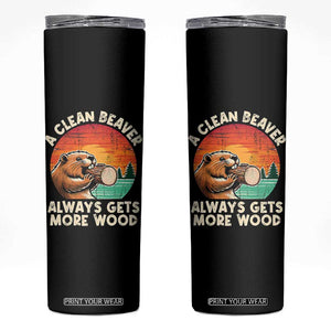 A Clean Beaver Always Gets More Wood Skinny Tumbler Funny Adult Crude Joke TS10 Black Print Your Wear