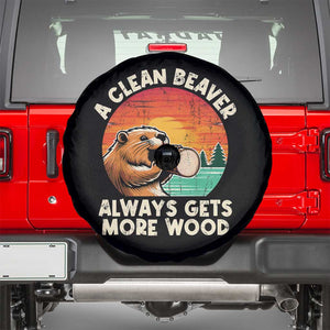 A Clean Beaver Always Gets More Wood Spare Tire Cover Funny Adult Crude Joke TS10 Black Print Your Wear
