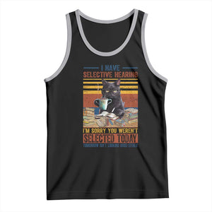 Selected Cat Humor Tank Top Funny I Have Selective Hearing You Werent Vintage TS10 Black Athletic Heather Print Your Wear