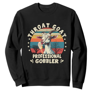 Throat Goat Sweatshirt Funny Dirty Humor Embarrassment Vintage TS10 Black Print Your Wear
