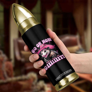 Cowboy Opossum Go On Now Git Bullet Tumbler Funny Possum Pink Cowgirl Hat Western Wild West TS10 Print Your Wear