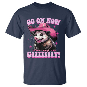 Cowboy Opossum Go On Now Git T Shirt Funny Possum Pink Cowgirl Hat Western Wild West TS10 Navy Print Your Wear