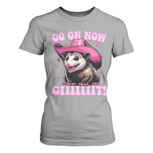 Cowboy Opossum Go On Now Git T Shirt For Women Funny Possum Pink Cowgirl Hat Western Wild West TS10 Sport Gray Print Your Wear