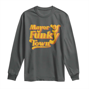 Retro Mayor of Funky Town Long Sleeve Shirt Funny Vintage 70s Disco Party TS10 Dark Heather Print Your Wear
