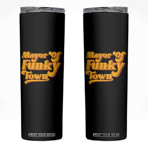 Retro Mayor of Funky Town Skinny Tumbler Funny Vintage 70s Disco Party TS10 Black Print Your Wear