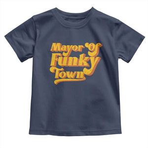 Retro Mayor of Funky Town Toddler T Shirt Funny Vintage 70s Disco Party TS10 Navy Print Your Wear