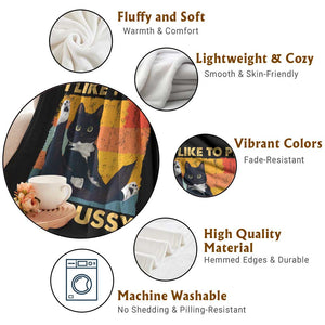 Funny Humor Saying Cat Throw Blanket I Like To Pet My Pussy Naughty Vintage TS10 Print Your Wear