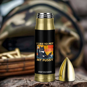 Funny Humor Saying Cat Bullet Tumbler I Like To Pet My Pussy Naughty Vintage TS10 Print Your Wear