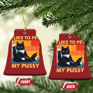 Funny Humor Saying Cat Christmas Ornament I Like To Pet My Pussy Naughty Vintage TS10 Bell Flake Red Print Your Wear