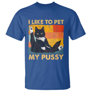 Funny Humor Saying Cat T Shirt I Like To Pet My Pussy Naughty Vintage TS10 Royal Blue Print Your Wear