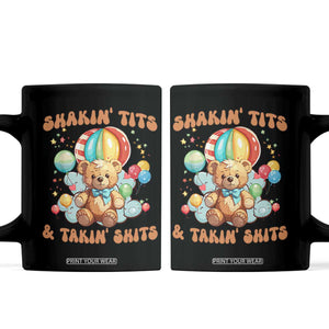 Shakin' Tits and Takin' Shits Coffee Mug Naughty Funny Inappropriate TS10 Black Print Your Wear