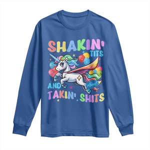 Shakin' Tits and Takin' Shits Long Sleeve Shirt Naughty Funny Unhinged Unicorn TS10 Royal Blue Print Your Wear