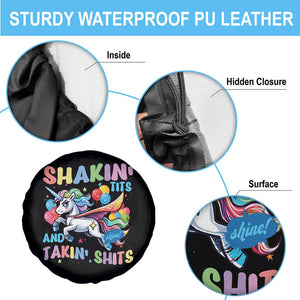 Shakin' Tits and Takin' Shits Spare Tire Cover Naughty Funny Unhinged Unicorn TS10 Print Your Wear
