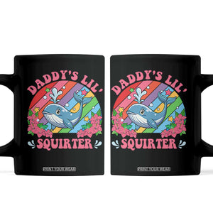 Funny Daddy's Lil Squirter Inappropriate Embarrassing Coffee Mug TS10 Black Print Your Wear