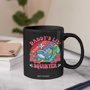 Funny Daddy's Lil Squirter Inappropriate Embarrassing Coffee Mug TS10 Print Your Wear