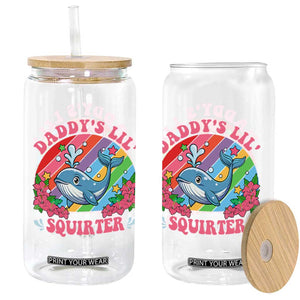 Funny Daddy's Lil Squirter Inappropriate Embarrassing Glass Can TS10 Print Your Wear