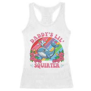 Funny Daddy's Lil Squirter Inappropriate Embarrassing Racerback Tank Top TS10 White Print Your Wear