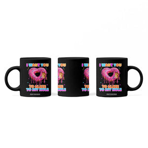 Funny Offensive Embarrassing Coffee Mug I Want You to Glaze My Hole Adult Humor Donut TS10 Print Your Wear