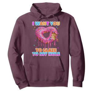 Funny Offensive Embarrassing Hoodie I Want You to Glaze My Hole Adult Humor Donut TS10 Maroon Print Your Wear