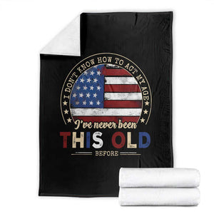 Dont Know How To Act My Age Throw Blanket Vintage Funny Old Man Saying American Flag TS10 Black Print Your Wear