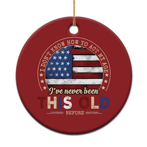 Dont Know How To Act My Age Christmas Ornament Vintage Funny Old Man Saying American Flag TS10 Print Your Wear