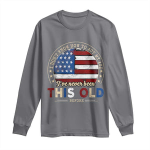 Dont Know How To Act My Age Long Sleeve Shirt Vintage Funny Old Man Saying American Flag TS10 Charcoal Print Your Wear