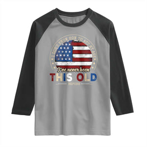 Dont Know How To Act My Age Raglan Shirt Vintage Funny Old Man Saying American Flag TS10 Sport Gray Black Print Your Wear