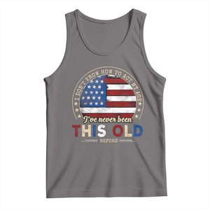 Dont Know How To Act My Age Tank Top Vintage Funny Old Man Saying American Flag TS10 Deep Heather Print Your Wear