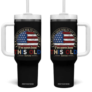 Dont Know How To Act My Age Tumbler With Handle Vintage Funny Old Man Saying American Flag TS10 One Size: 40 oz Black Print Your Wear