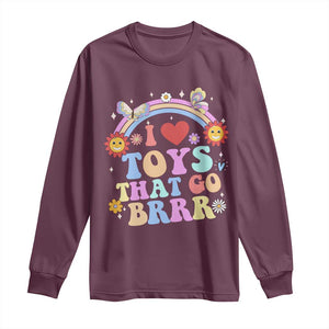 Funny Embarrassing Long Sleeve Shirt I Love Toys That Go Brrr Adult Humor TS10 Maroon Print Your Wear