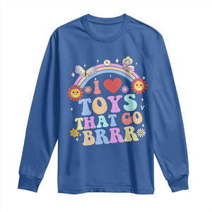 Funny Embarrassing Long Sleeve Shirt I Love Toys That Go Brrr Adult Humor TS10 Royal Blue Print Your Wear