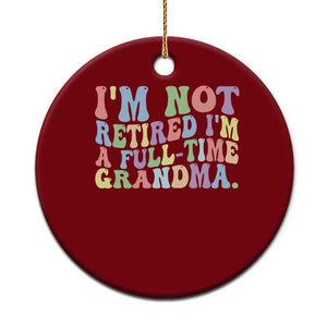Retired Grandma Ceramic Ornament Funny Retirement Gifts For Grandma TS10 1pc Red Print Your Wear